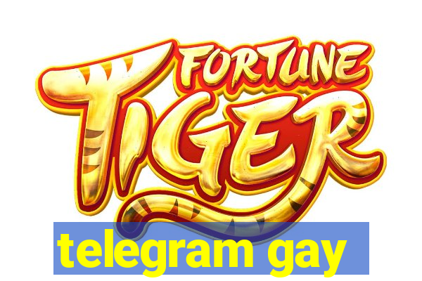 telegram gay